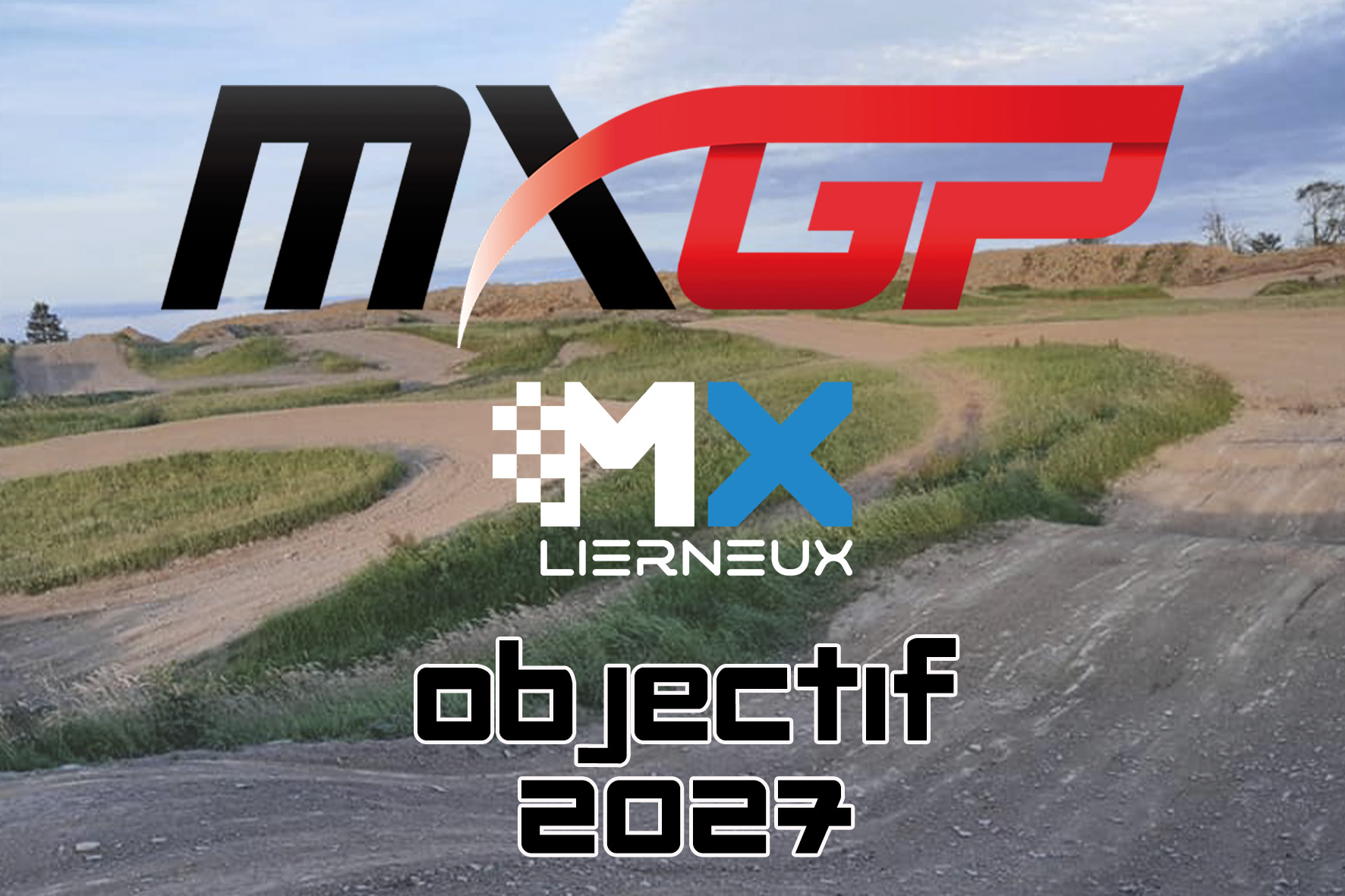 objectif 2027 De MXGP in Lierneux in 2027?